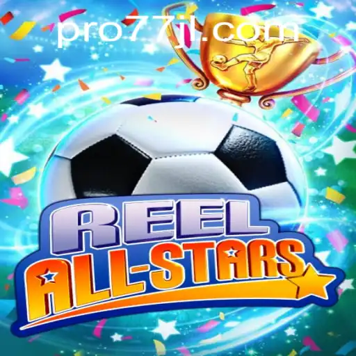 ReelAllStars: The Ultimate Gaming Experience with 77jl